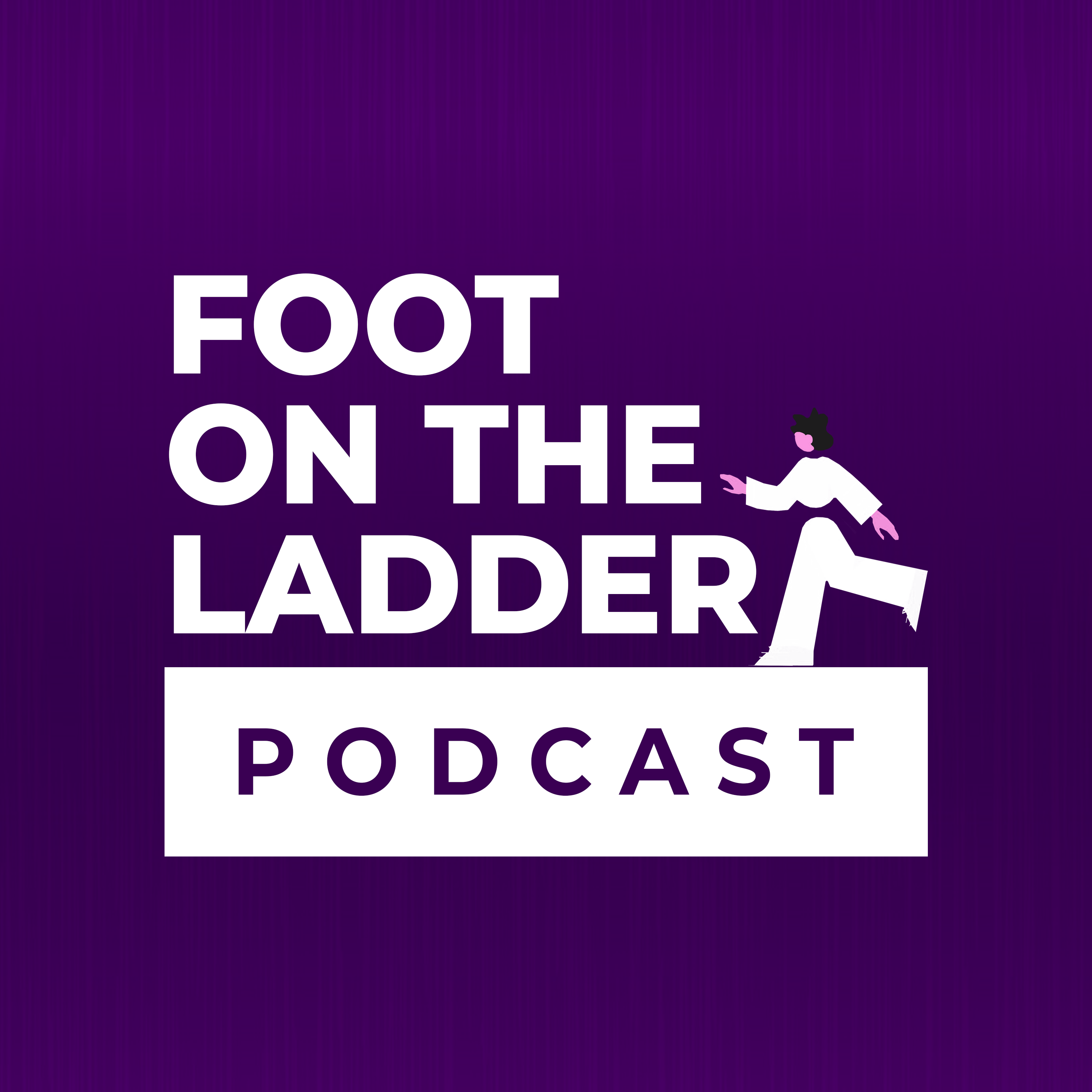 Foot on the Ladder Podcast Logo